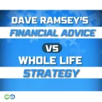 Whole Life Insurance vs Dave Ramsey