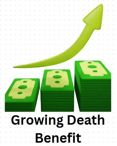 Death Benefit Grows