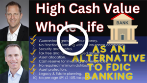 High Cash Value Whole Life As An Alternative To Fdic Updated 2023 Thumbnail