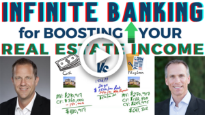 Infinite Banking Concept To Increase Real Estate Income Video