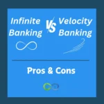 Infinite Banking Vs. Velocity Banking