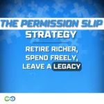 The Permission Slip Strategy Retire Richer, Spend Freely, Leave A Legacy (1280 X 1280 Px)