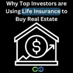 Life Insurance Real Estate Investing